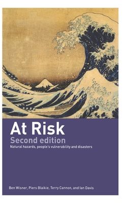 At Risk : Natural Hazards, People's Vulnerability and Disasters