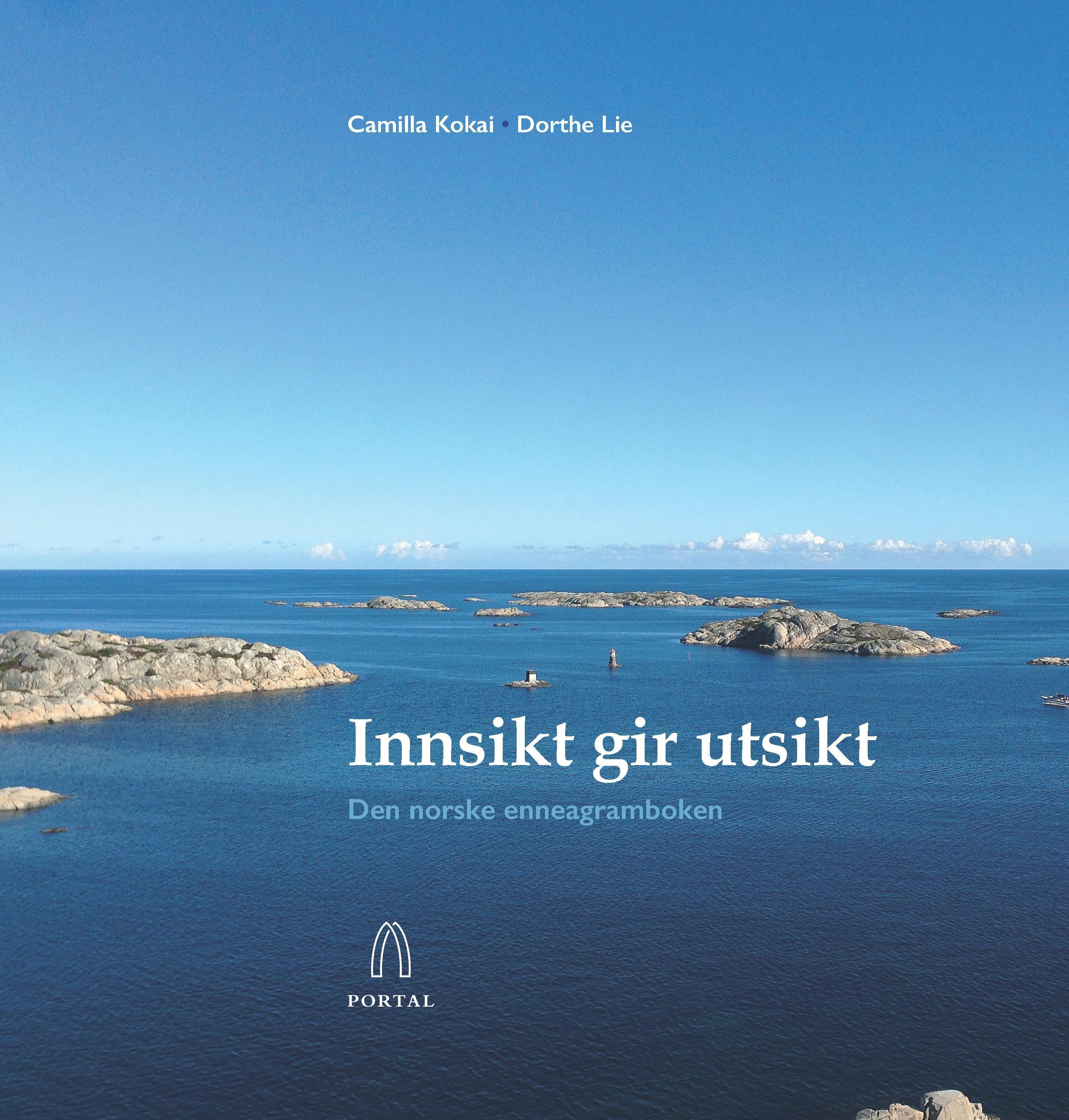 Innsikt gir utsikt : den norske enneagramboken