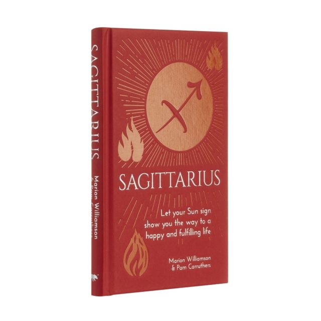 Sagittarius : Let Your Sun Sign Show You the Way to a Happy and Fulfilling Life