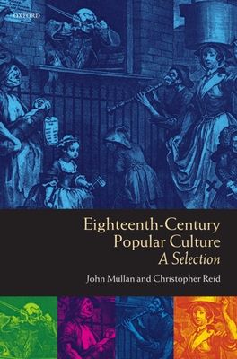 Eighteenth-Century Popular Culture : A Selection