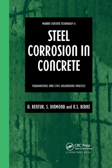 Steel Corrosion in Concrete : Fundamentals and civil engineering practice