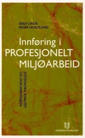 Innføring i profesjonelt miljøarbeid