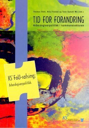 Tid for forandring : arbeidsgiverpolitikk i kommunesektoren