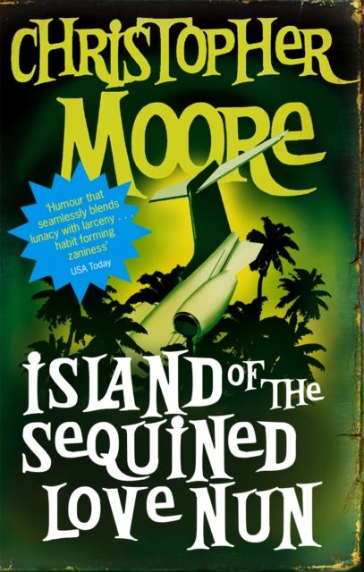 Island Of The Sequined Love Nun : A Novel