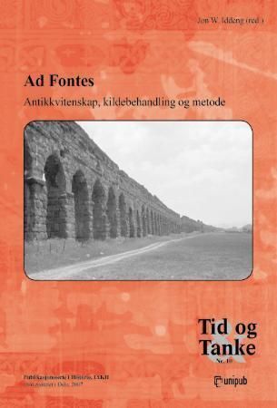 Ad fontes : antikkvitenskap, kildebehandling og metode