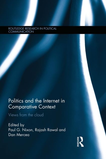 Politics and the Internet in Comparative Context : Views from the cloud