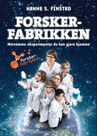 Forskerfabrikken : morsomme eksperimenter du kan gjøre hjemme