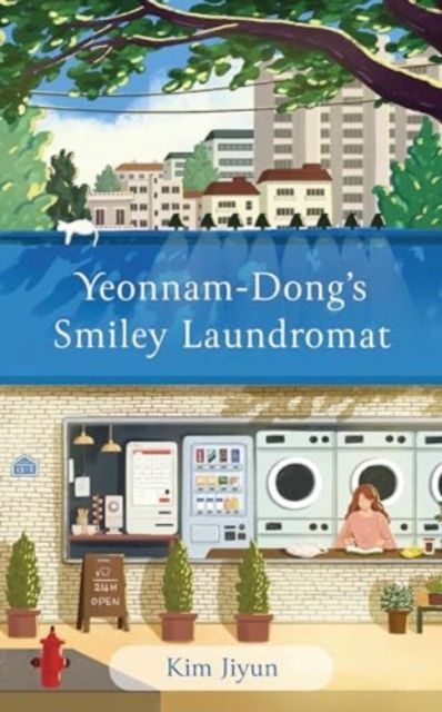 Yeonnam-dong's Smiley Laundromat : The Heartwarming Korean Bestseller