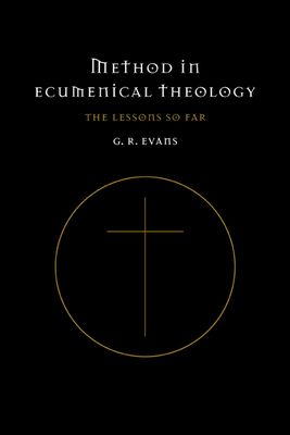 Method in Ecumenical Theology : The Lessons So Far