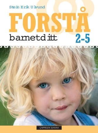 Forstå barnet ditt : 2-5 år