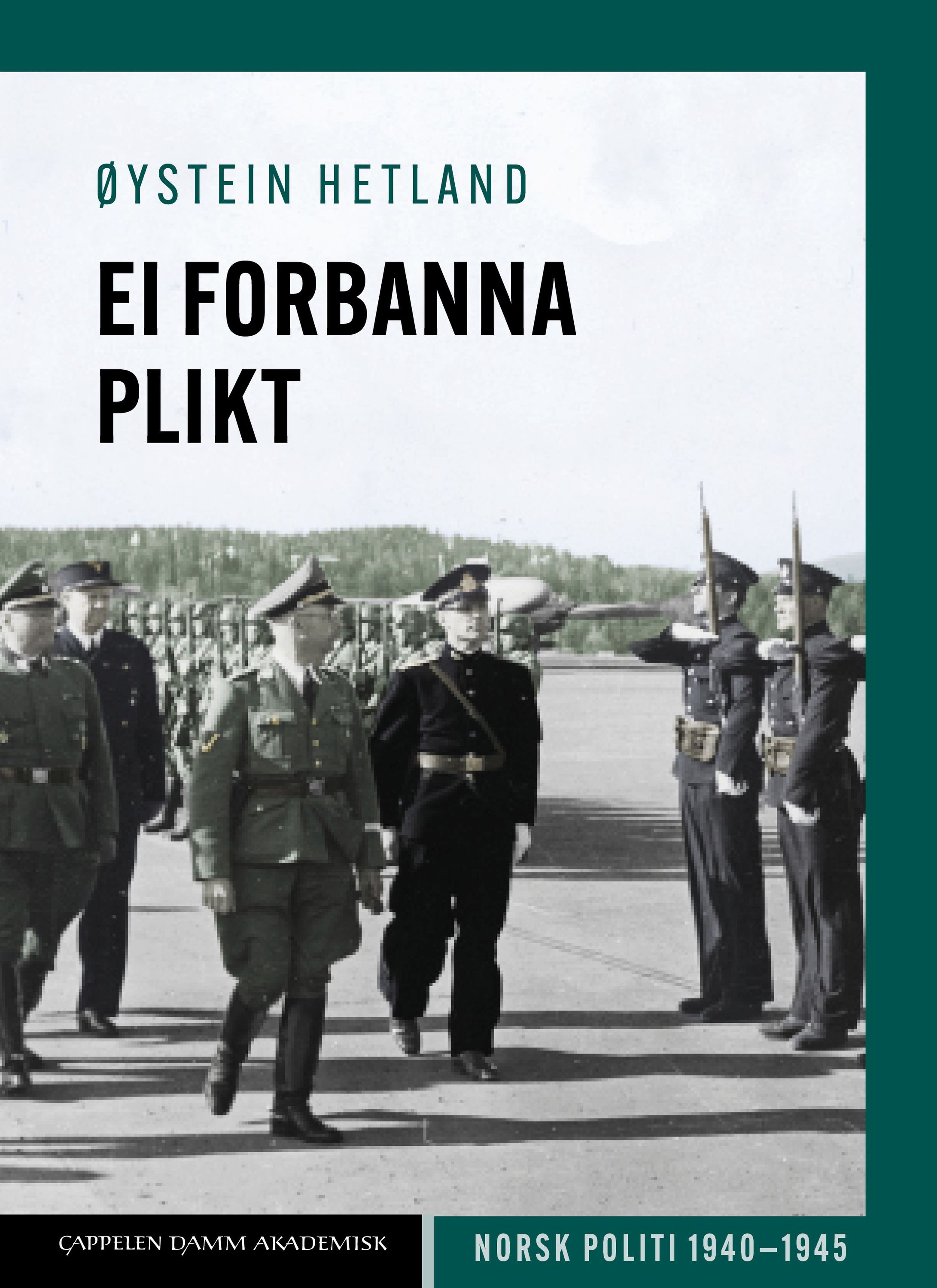 Forsidebilde av Ei forbanna plikt : norsk politi 1940–1945