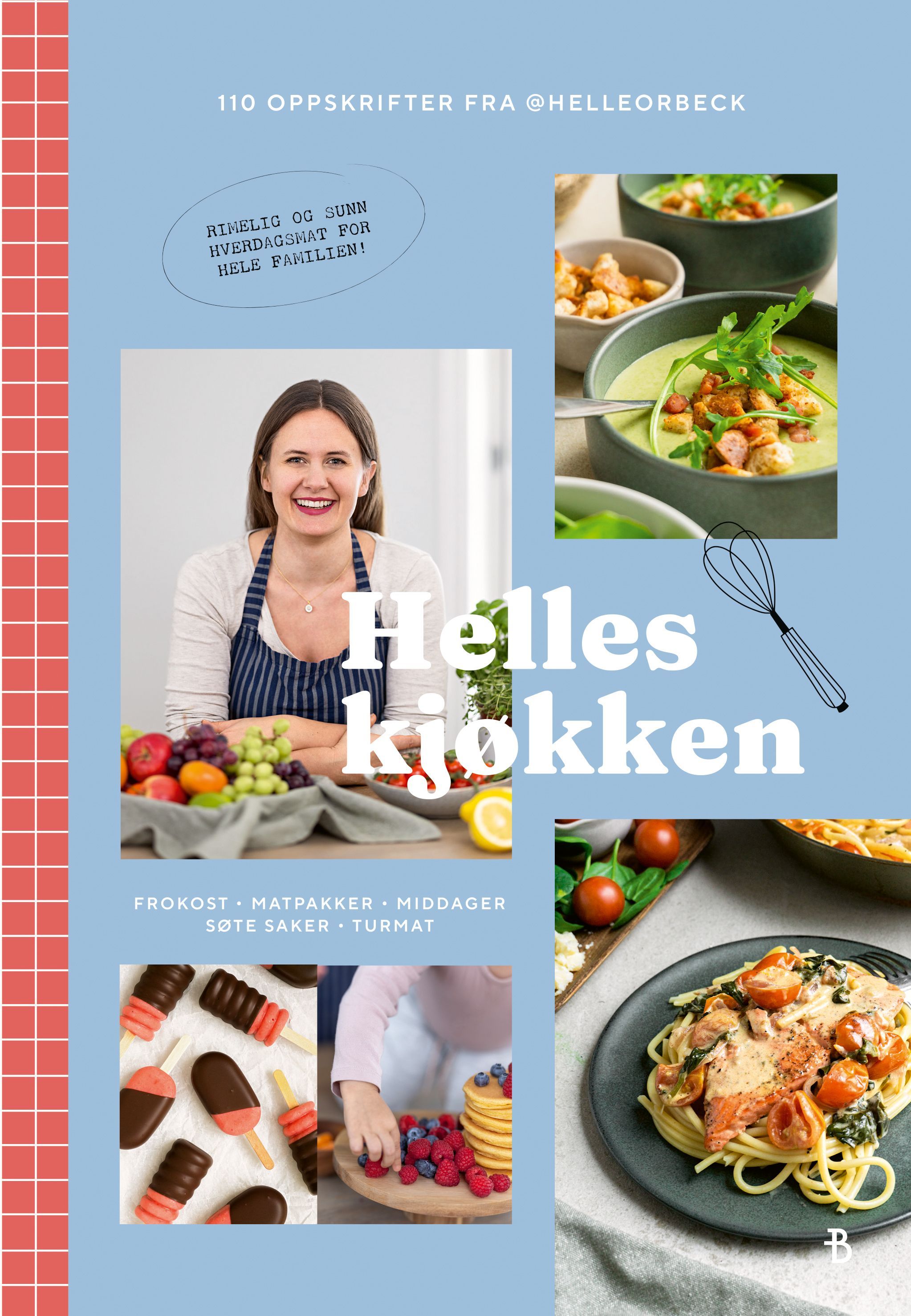 Helles kjøkken : rimelig og sunn hverdagsmat for hele familien!
