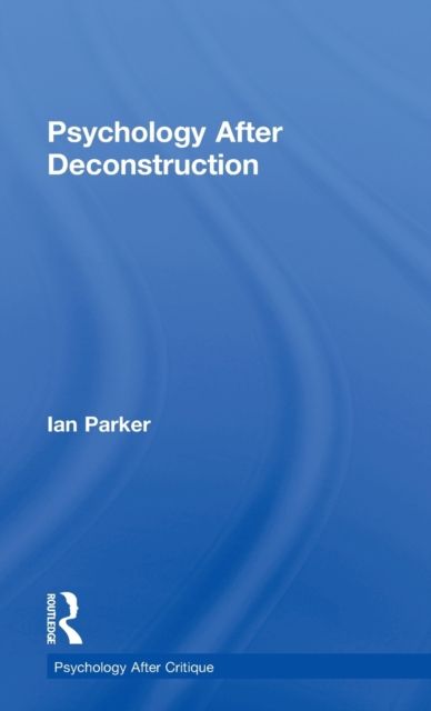 Psychology After Deconstruction : Erasure and social reconstruction