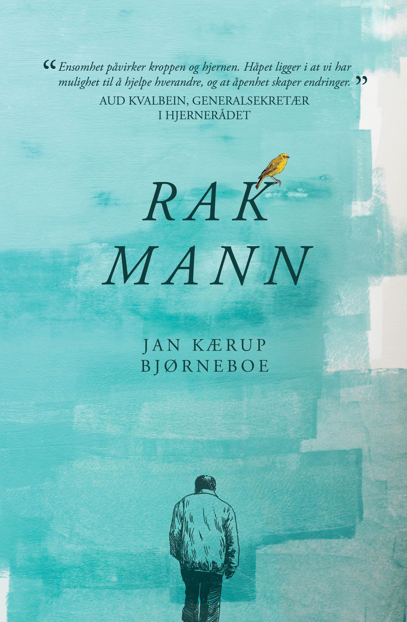 Rak mann : en bok om en ensom manns liv preget av ømhet, humor og tristesse