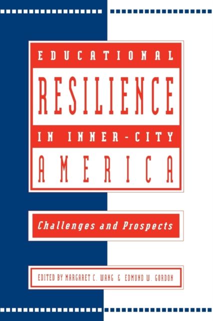 Educational Resilience in inner-city America : Challenges and Prospects
