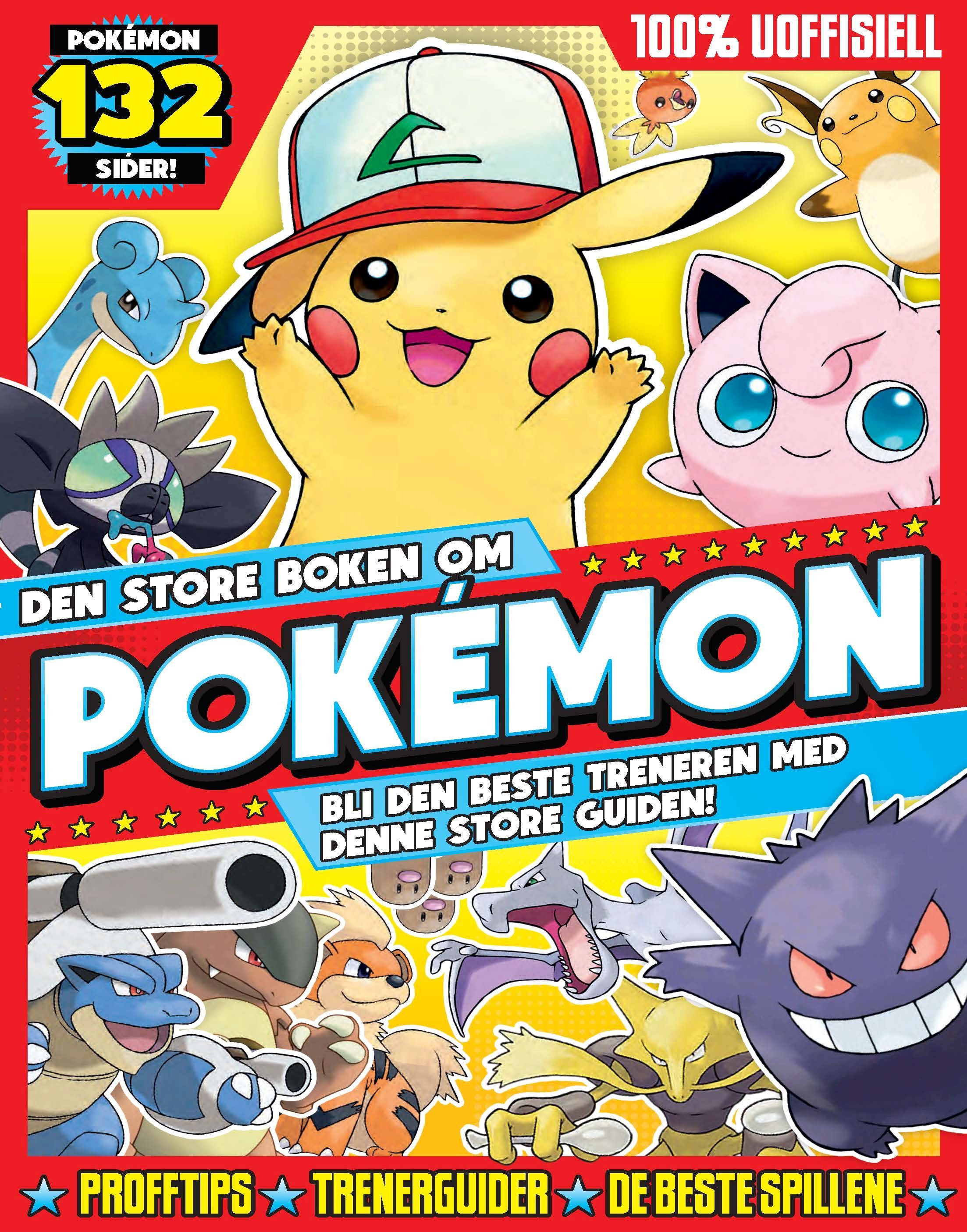 Den store boken om Pokémon : bli den beste treneren med denne store guiden!