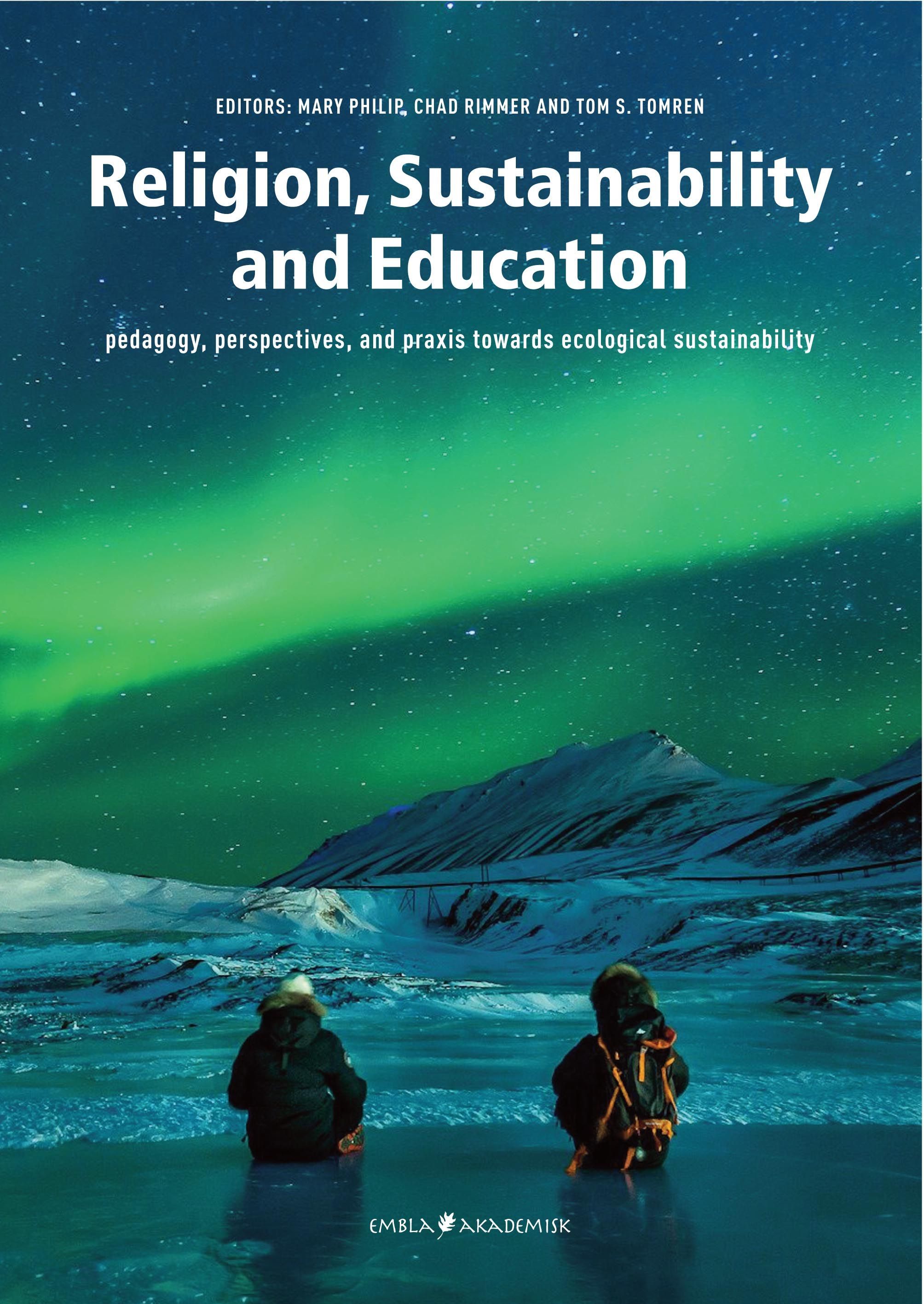 Forsidebilde av Religion, sustainability and education : pedagogy, perspectives, and praxis towards ecological sustainability