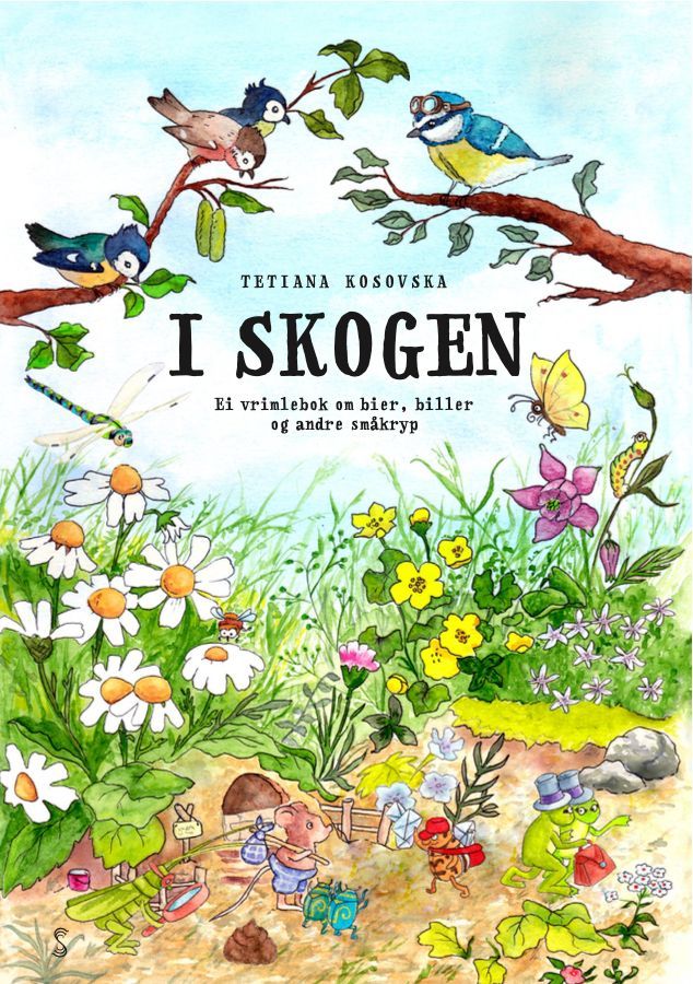 I skogen : ei vrimlebok om bier, biller og andre småkryp