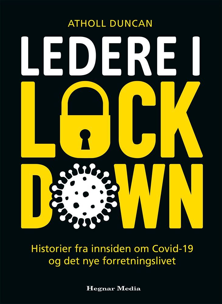 Ledere i lockdown : historier fra innsiden om Covid-19 og det nye forretningslivet