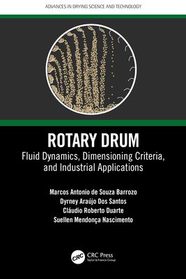 Rotary Drum : Fluid Dynamics, Dimensioning Criteria, and Industrial Applications