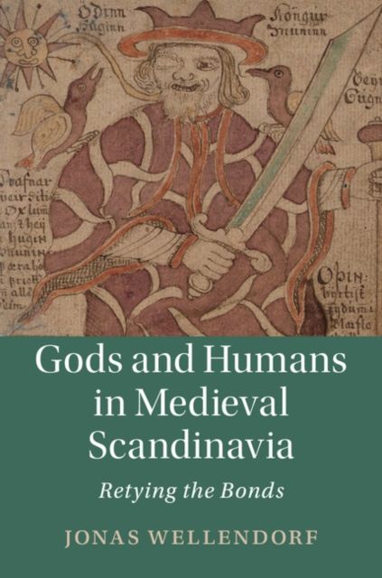 Forsidebilde av Gods and Humans in Medieval Scandinavia : Retying the Bonds
