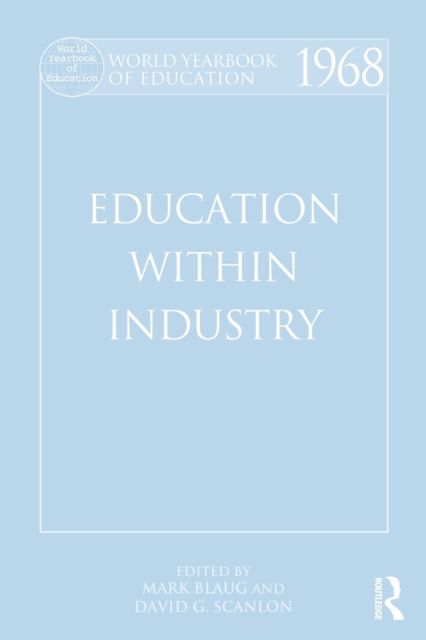 World Yearbook of Education 1968 : Education Within Industry