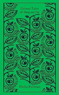 Grimm Tales : For Young and Old
