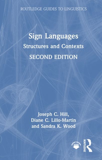 Sign Languages : Structures and Contexts