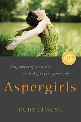 Aspergirls : empowering females with Asperger syndrome