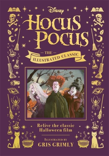 Forsidebilde av Disney Hocus Pocus the Illustrated Classic : Relive the classic Halloween film