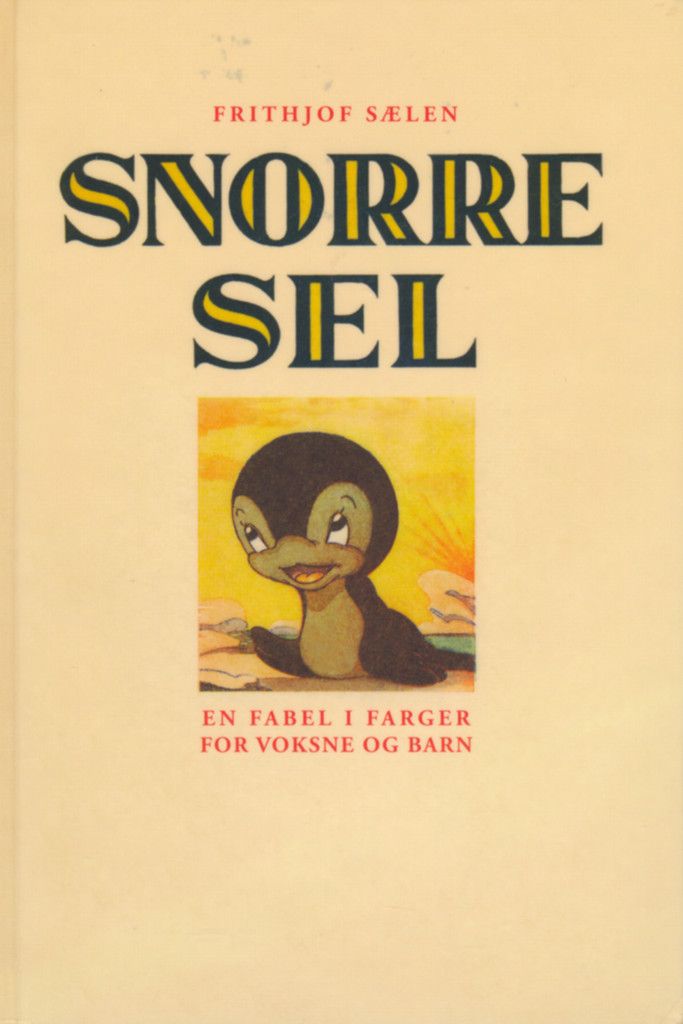 Snorre Sel : en fabel i farger for barn og voksne