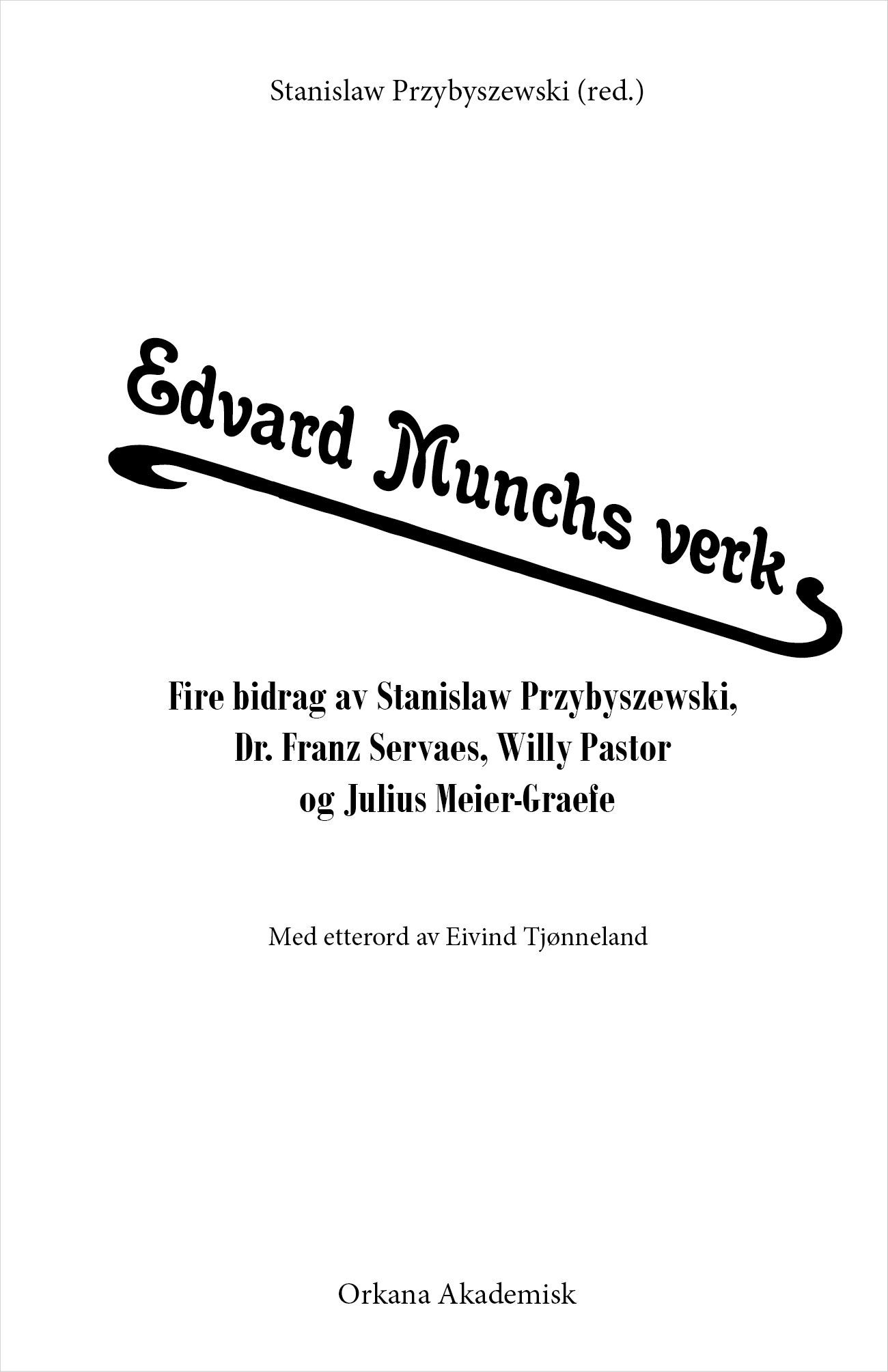 Edvard Munchs verk : fire bidrag