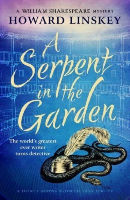 A Serpent in the Garden : A totally gripping historical crime thriller