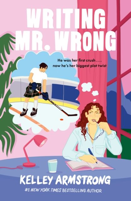 Writing Mr. Wrong : a sexy, fun, second-chance, fake dating romance
