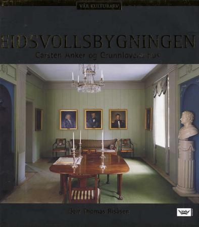 Eidsvollsbygningen : Carsten Anker og Grunnlovens hus