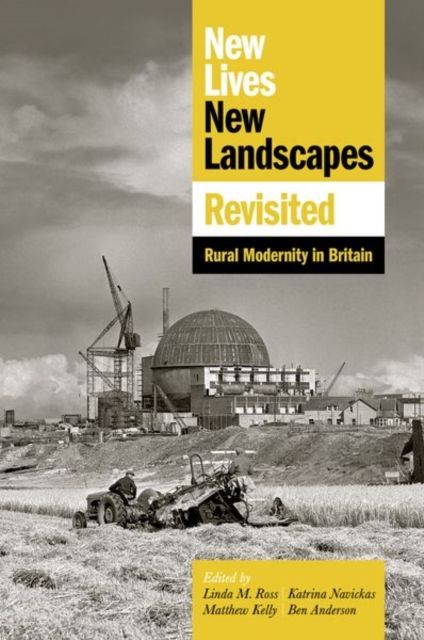 New Lives, New Landscapes Revisited : Rural Modernity in Britain