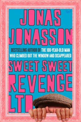 Sweet Sweet Revenge LTD : A Novel