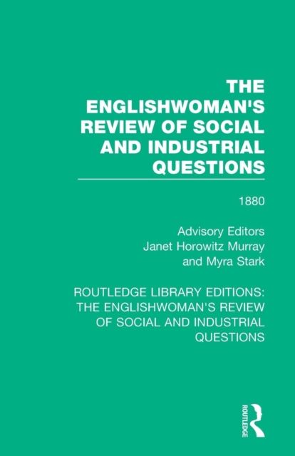 The Englishwoman's Review of Social and Industrial Questions : 1880