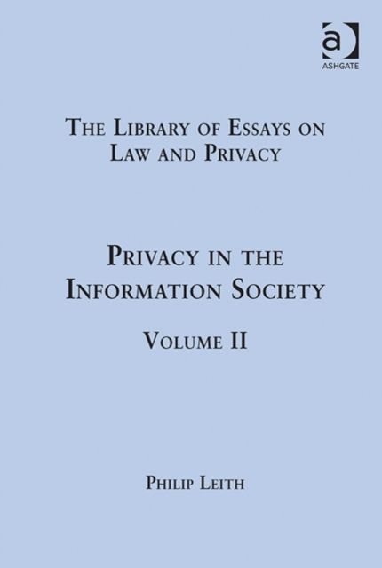Privacy in the Information Society : Volume II
