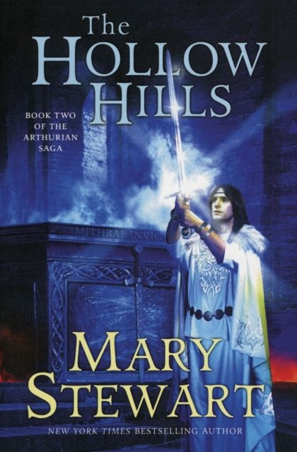 The Hollow Hills : Book Two of the Arthurian Saga
