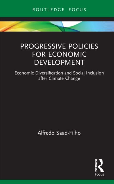 Progressive Policies for Economic Development : Economic Diversification and Social Inclusion after Climate Change