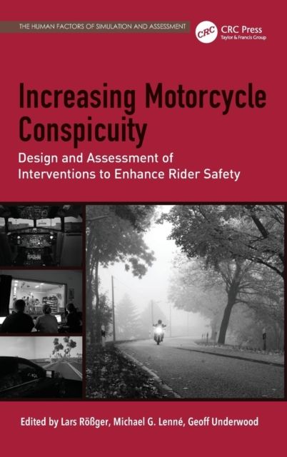Increasing Motorcycle Conspicuity : Design and Assessment of Interventions to Enhance Rider Safety