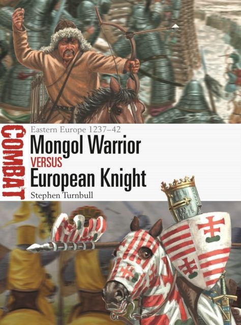 Mongol Warrior vs European Knight : Eastern Europe 1237–42