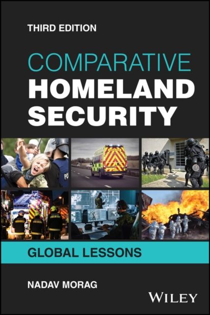 Comparative Homeland Security : Global Lessons