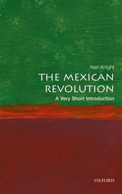 The Mexican revolution : a very short introduction