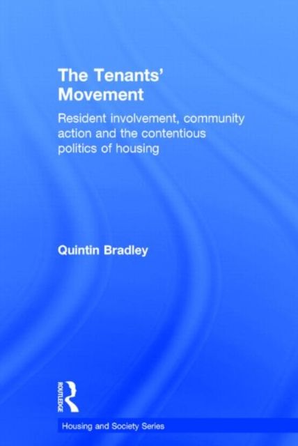 The Tenants' Movement : Resident involvement, community action and the contentious politics of housing