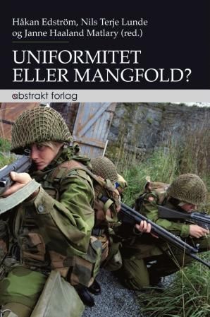Uniformitet eller mangfold? : norsk militærprofesjon i endring