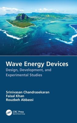 Wave Energy Devices : Design, Development, and Experimental Studies