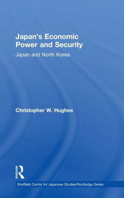 Japan's Economic Power and Security : Japan and North Korea