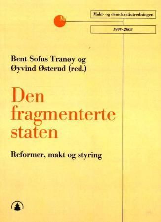 Den Fragmenterte staten : reformer, makt og styring